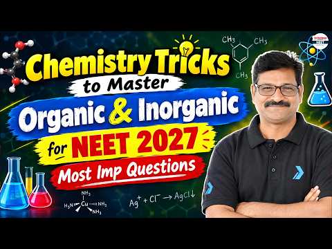 Chemistry Tricks to Master in Organic & Inorganic for NEET 2027 | Most Imp Questions |NEET Chemistry