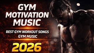 BEST WORKOUT MUSIC 2026 ⚡ GYM MOTIVATION MUSIC MIX 2026 💪