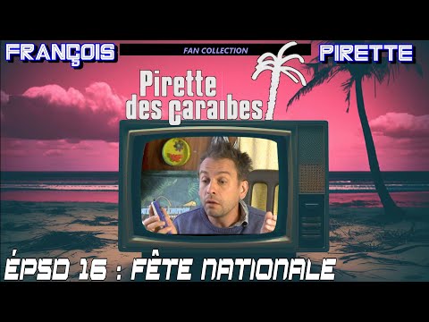 Collection Pirette - Pirette des Caraïbes, Épisode 16 : Fête Nationale