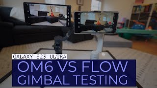 Insta360 Flow vs. DJI OM6 Phone Gimbal Comparison using Galaxy S23 Ultra
