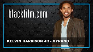 Kelvin Harrison, Jr. talks 'Cyrano'