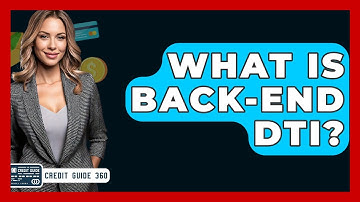 What Is Back-end DTI? - CreditGuide360.com