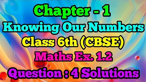 Math Class 6 NCERT Q.4- Ex-1.2- NCERT SOLUTIONS  KNOWING OUR NUMBERS/ CLASS 6 NCERT.