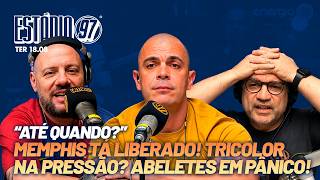 MEMPHIS TÁ LIBERADO! TRICOLOR AGUENTA A PRESSÃO? ABELETES EM PÂNICO! ESTÁDIO 97 - 18/08/26