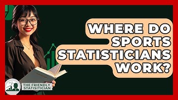 Where Do Sports Statisticians Work? - The Friendly Statistician