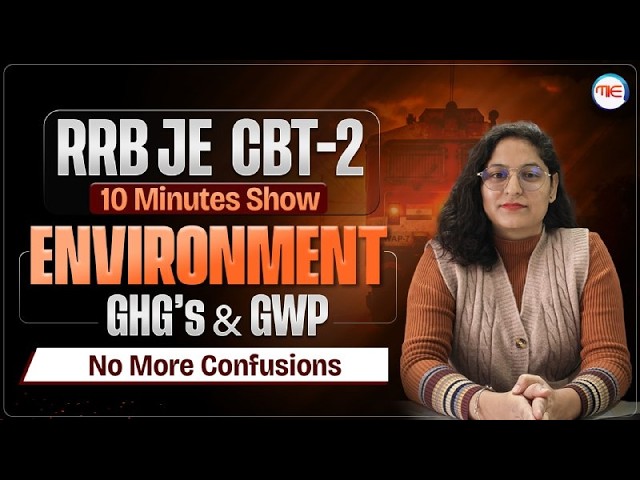 RRB JE CBT-2 Environment | Greenhouse Gases (GHG) & GWP | 10 Minutes Show | By Preeti Mam
