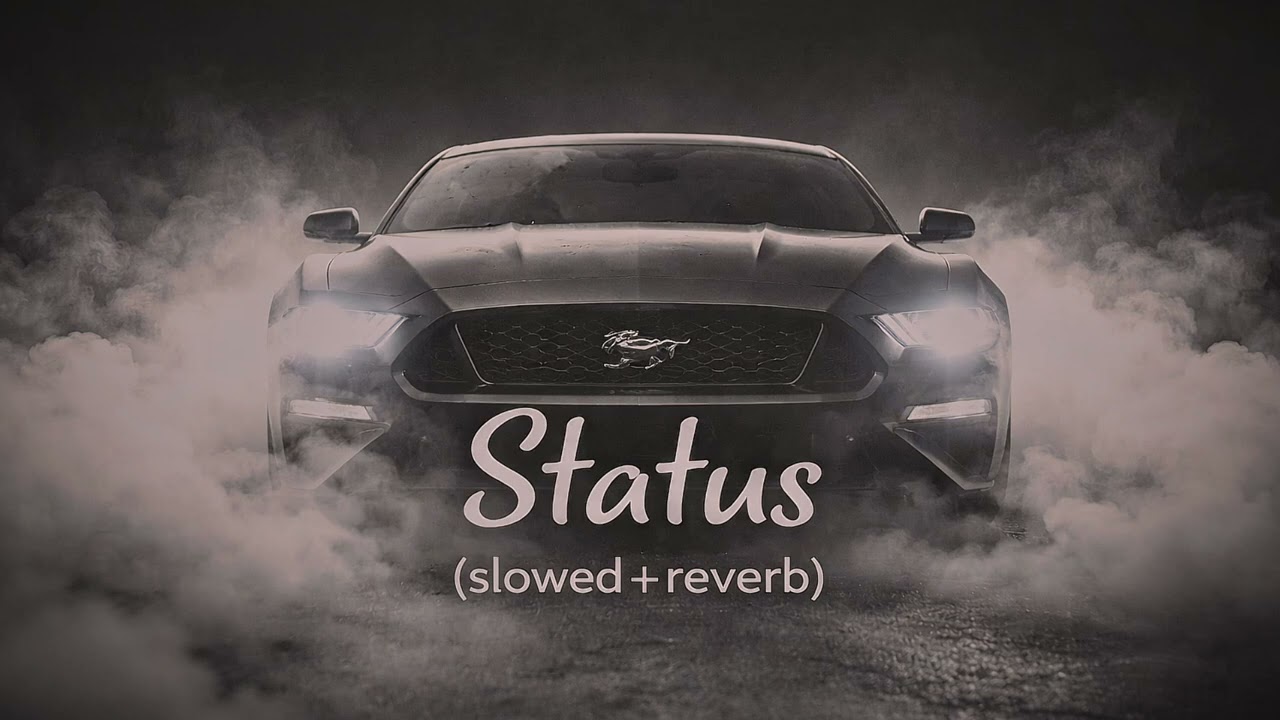 Status (slowed+reverb) | 