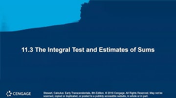 Section 11.3 - Integral Test and Estimates of Sums - Lecture Video 1