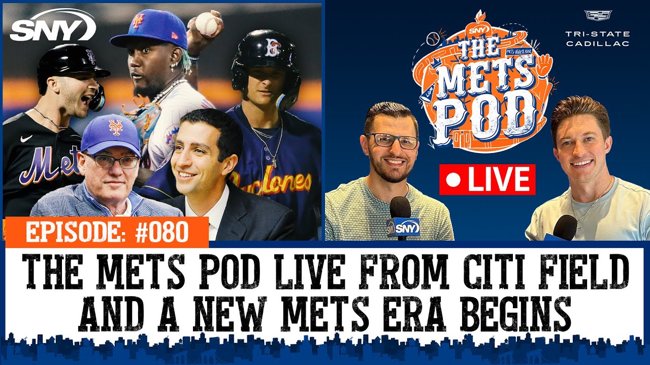 The Mets Pod Live from Citi Field, as new era with David Stearns coming to Mets The Mets Pod SNY