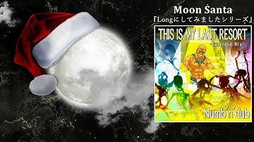 THIS IS MY LAST RESORT (Extended Mix) [M.S Edit]／Numb