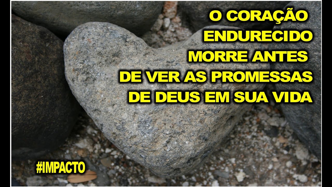 O Que é Coração Endurecido