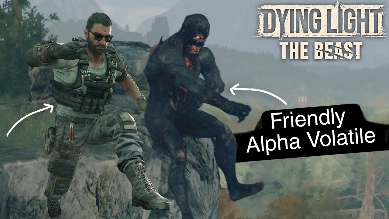 Friendly Alpha Volatile in Dying Light: The Beast 1.5 Update
