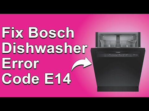 How To Fix The Bosch Dishwasher Error Code E14 - Meaning, Causes, & Solutions (Instant Fix!)