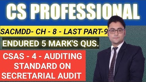 ICSI AUDITING STANDARDS - SECRETARIAL AUDIT CS PROFESSIONAL SACMDD CHAPTER 8 CLASS 9TH