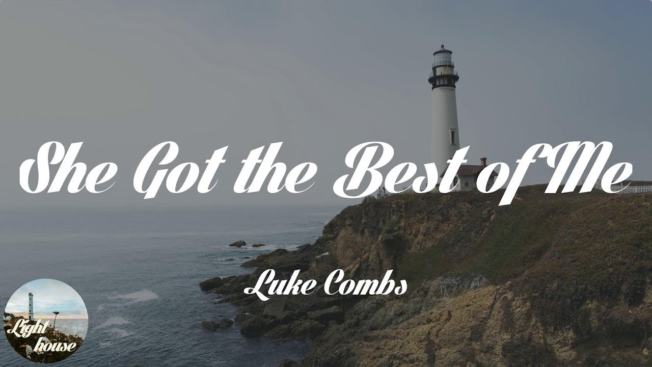 Luke Combs - She Got the Best of Me (Lyrics) - YouTube