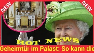 Geheimtür Im Palast: So Kann Die Queen Schnell Verschwinden