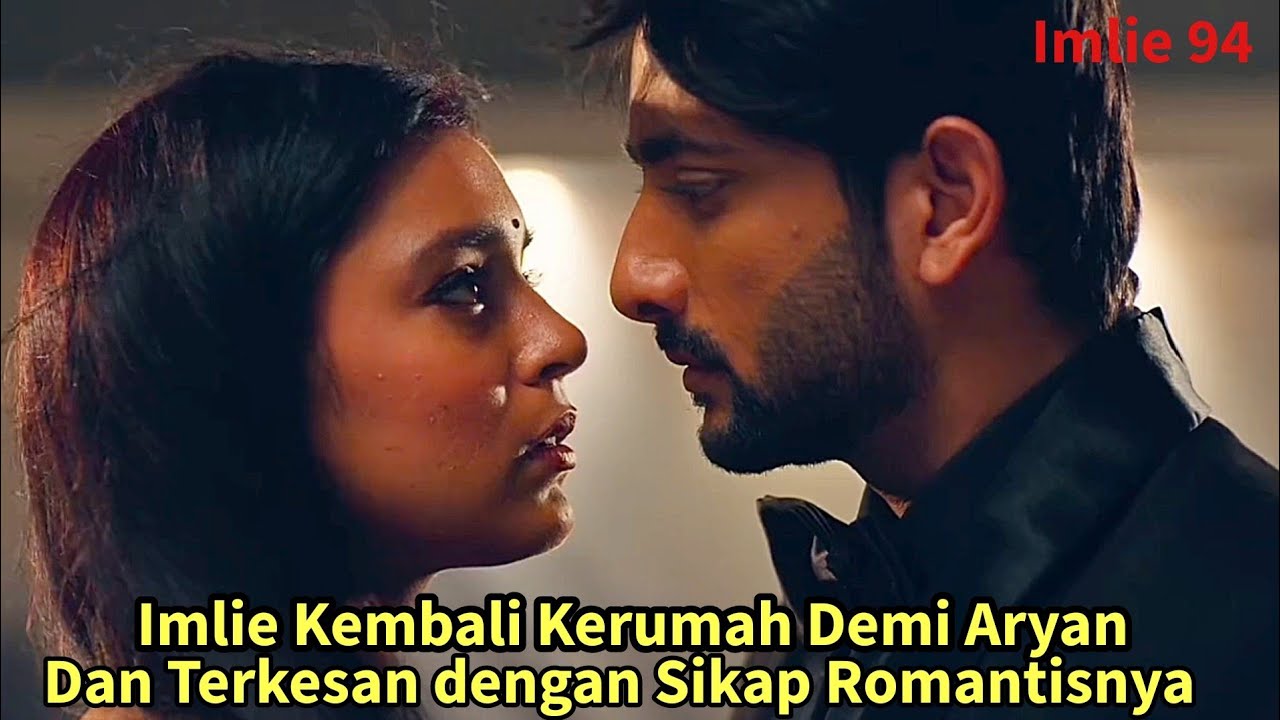Imlie Kembali Kerumah Demi Aryan Dan Terkesan dengan Sikap Romantisnya - Imlie ANTV 94