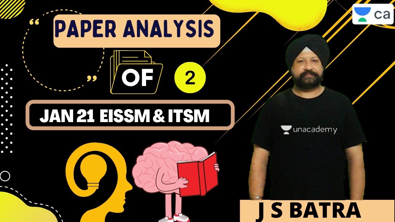 Paper Analysis of Jan 21 EISSM & ITSM | Unacademy CA Intermediate | J.S. Batra