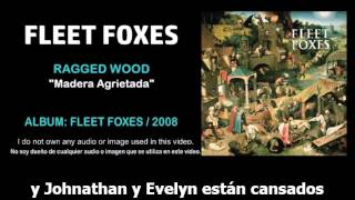 Fleet Foxes - "Ragged Wood" (Subtítulos Español)