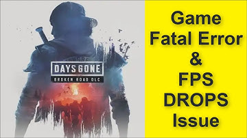 How to Fix Days Gone Remastered Game Fatal Error & Game FPS DROPS Issue 2025