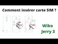 Wiko jerry 3  comment insrer carte sim et carte sd 