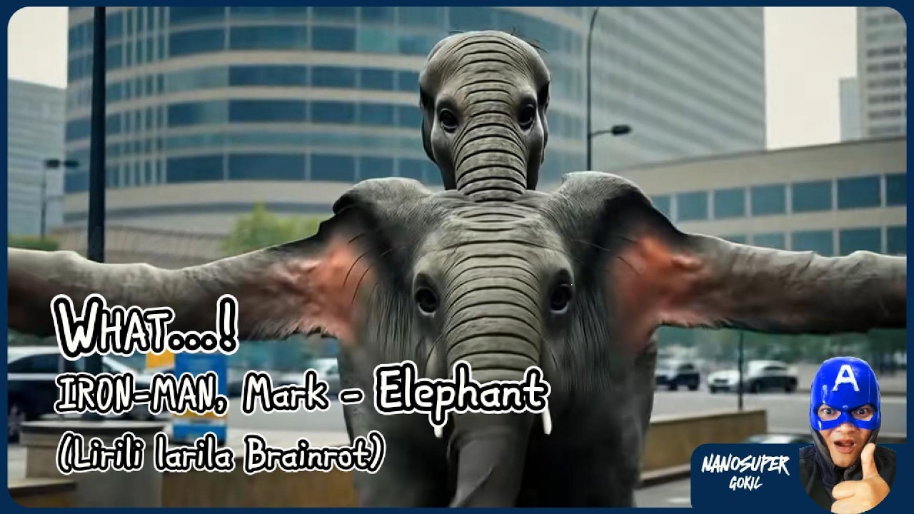 WHAT...! IRON-MAN, Mark – Elephant (Lirili Larila Brainrot)