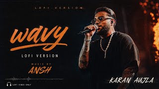 🌊 Wavy (Slowed + Reverb) | Karan Aujla | Lofi Version 🎧 #wavy #trendingsong #karanajulia