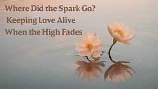 Keeping Love Alive When the High Fades; Working With Transits in Relationships