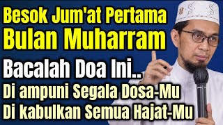 Bacalah Doa Mustajab Ini Besok Jum'at Pertama di Bulan Muharram - Ustadz Adi Hidayat