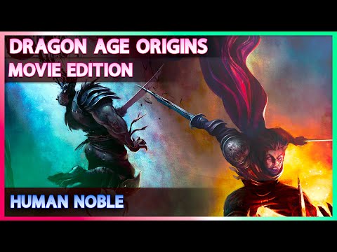 Human Noble Origin #4/4 – Dragon Age Origins – Movie Edition [4K 60FPS]