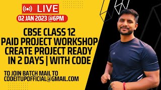 CS Python Class 12 | Project Batch | First Day Live on YouTube Update