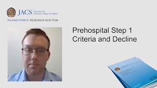 JACS Talking Points: Prehospital Step 1 Criteria and Decline