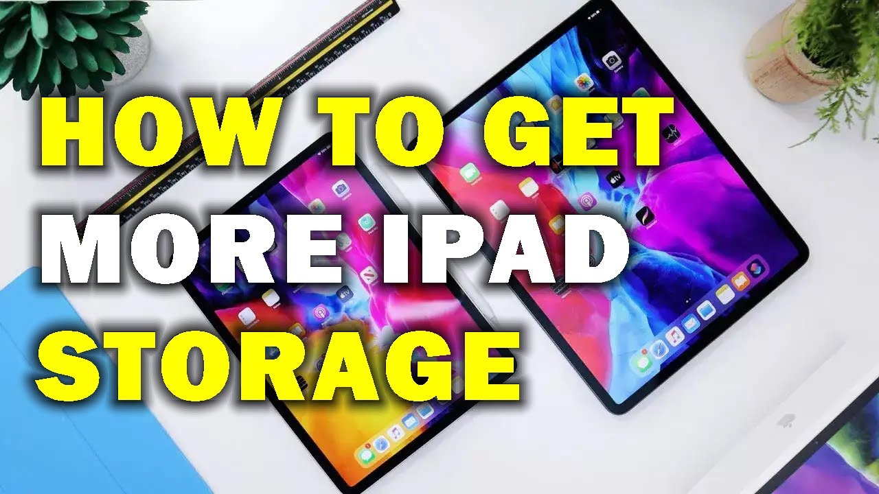 HOW TO GET MORE IPAD STORAGE