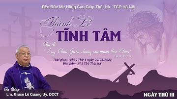 TRỰC TIẾP: TĨNH TÂM MÙA CHAY NGÀY THỨ III TẠI NHÀ THỜ THÁI HÀ (29.03.2023)