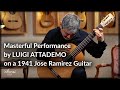 Luigi Attademo plays Homenaje pour Guitare by Manuel de Falla on a 1941 Jose Ramirez II