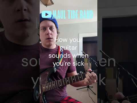 Cover How your guitar sounds when you're sick #guitar