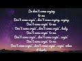 Lyrics Don't come crying by TryHardNinja