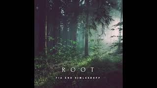 Root - Fia and Himlakropp / PRE SAVE TODAY!