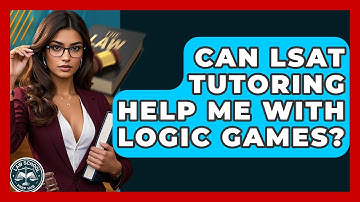 Can LSAT Tutoring Help Me With Logic Games? - Law School Prep Hub