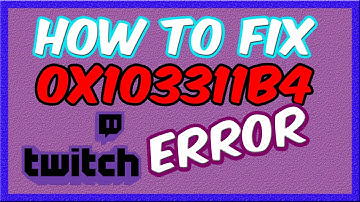 HOW TO: Fix Twitch Streaming Error 0x103311B4 | Unable to Broadcast Xbox One 0x103311B4 Twitch Fix