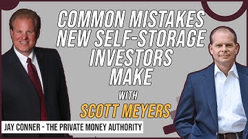Common Mistakes New Self-Storage Investors Make with Scott Meyers & Jay Conner,