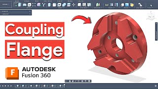 Flange Coupling Design in Fusion 360 | Fusion 360 Mechanical Part Design Tutorial ⚙️