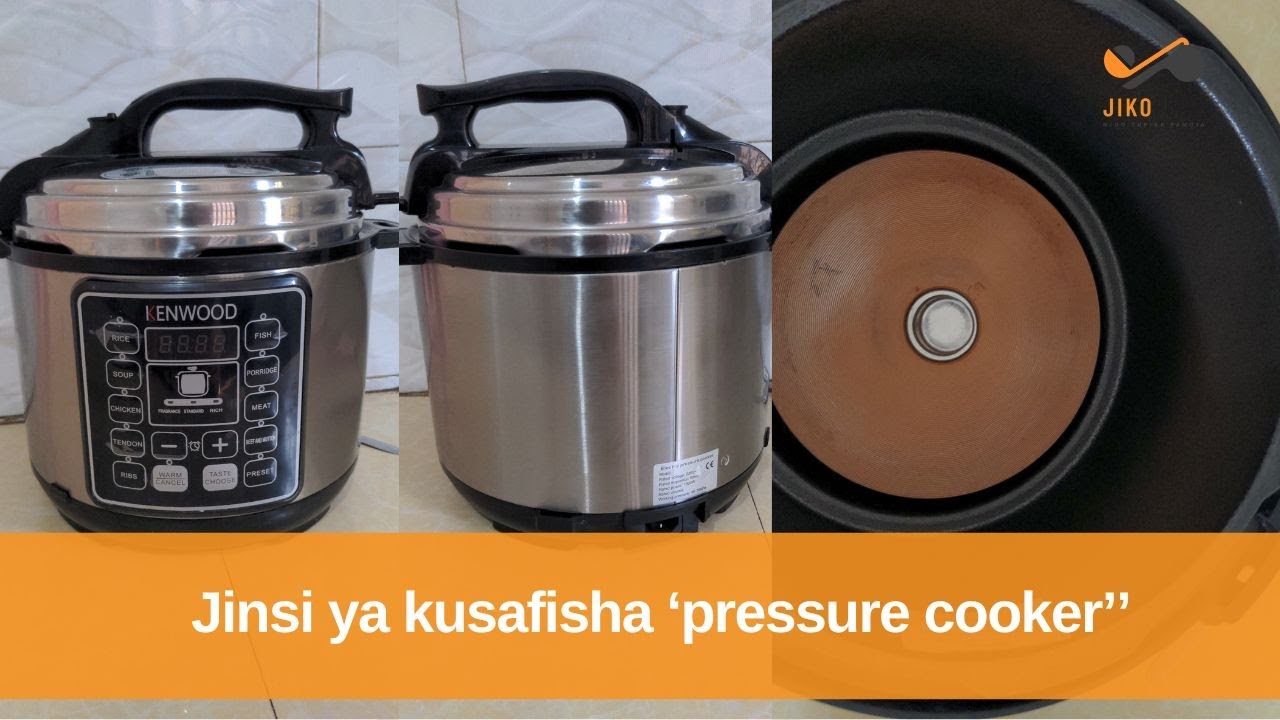 Jinsi ya kusafisha 'pressure cooker'
