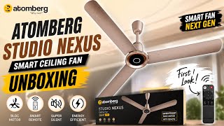 Atomberg Studio Nexus Smart Ceiling Fan Unboxing 🔥 | Smart Features & First Look