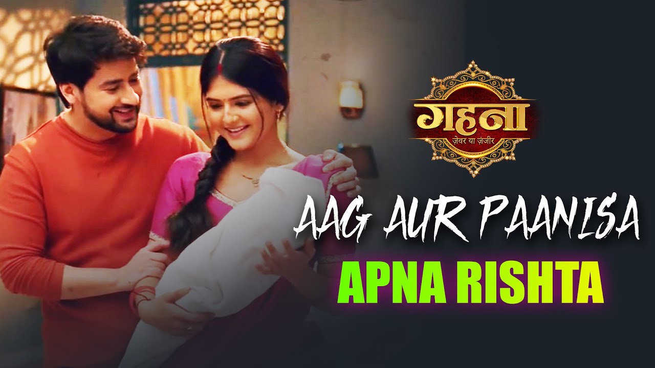 Gehna Zevar Ya Zanjeer | Aag Aur Paani Sa Apna Rishta |Dangal TV Originals #music #titletrack #gehna