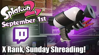 Splatoon 2: DUDE - X Rank, Sunday Shredding!