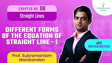 Different Forms of the equation of straight line | Part - 1 | JEE | Mathematics - TG Campus