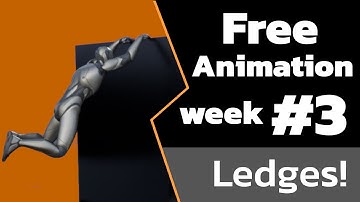 Free Animation Week 3! Ledge Animations!