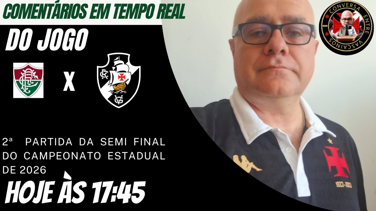 Comentários em tempo real da 2ª partida da semi final do Campeonato Estadual  de 2026