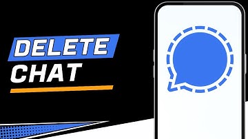 How to Delete or Clear Chat on Signal